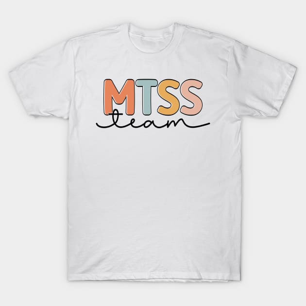 MTSS Team Cool MTSS Coach Academic Support Teacher T-Shirt by abdelmalik.m95@hotmail.com